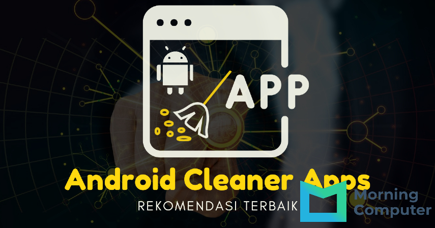 Aplikasi Pembersih Sampah Di Android