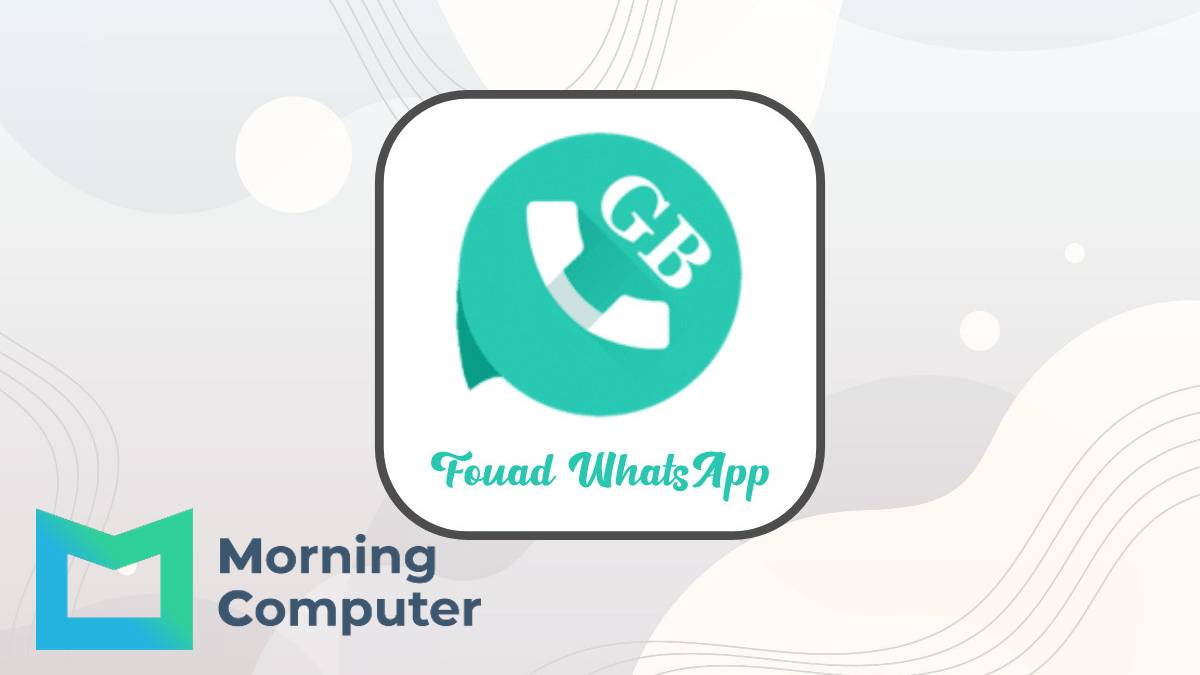 Aplikasi Fouad WhatsApp Update 9.45, Simak Penjelasannya